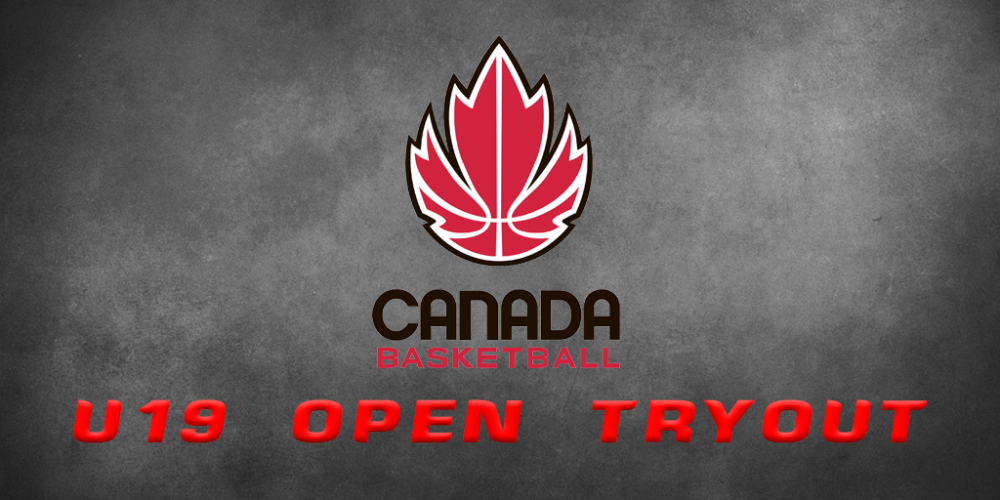 Canada Basketball Hosting U19 Open Tryout • Ontario Basketball Association